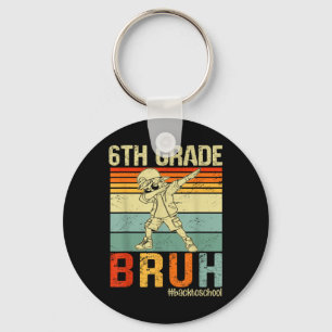 6th Grade Bruh We Back To School 2025 Boys 1st Day Key Ring