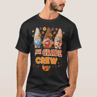 6th Grade Crew Gnomes Thanksgiving Grateful Sixth  T-Shirt