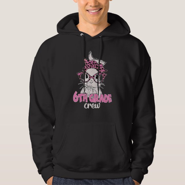 6th Grade Crew Leopard Glasses Bunny Face Easter M Hoodie (Front)