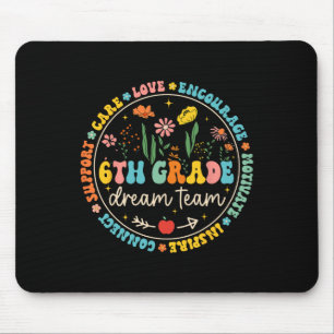 6th Grade Dream Team Ck To School Teacher Care Lov Mouse Mat