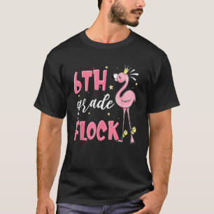 6th Grade Flock Flamingo Back To School Girls T-Shirt