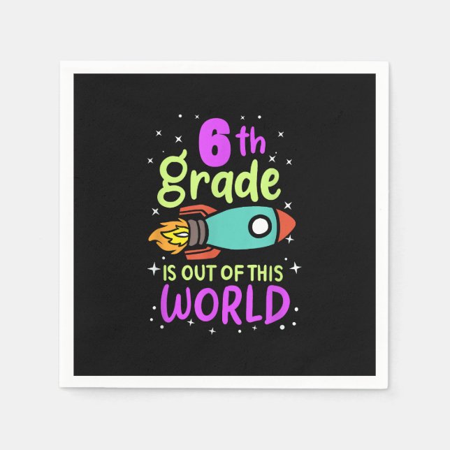 6th Grade Is Out Of This World Grader Rocket Costu Napkin (Front)