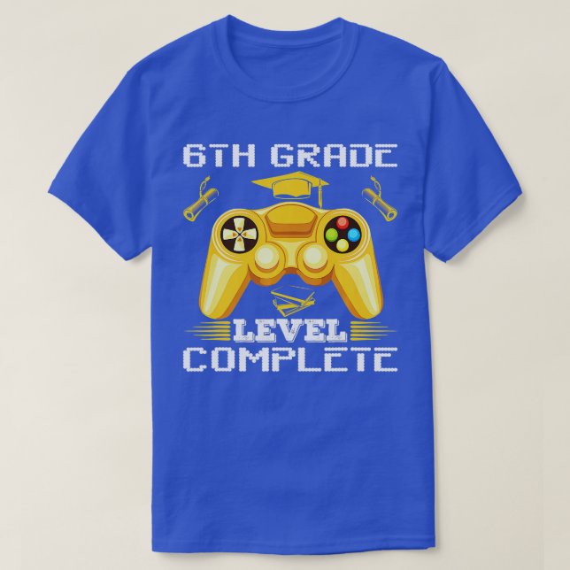 6th Grade Level Complete Class Of 2022  Graduation T-Shirt (Design Front)