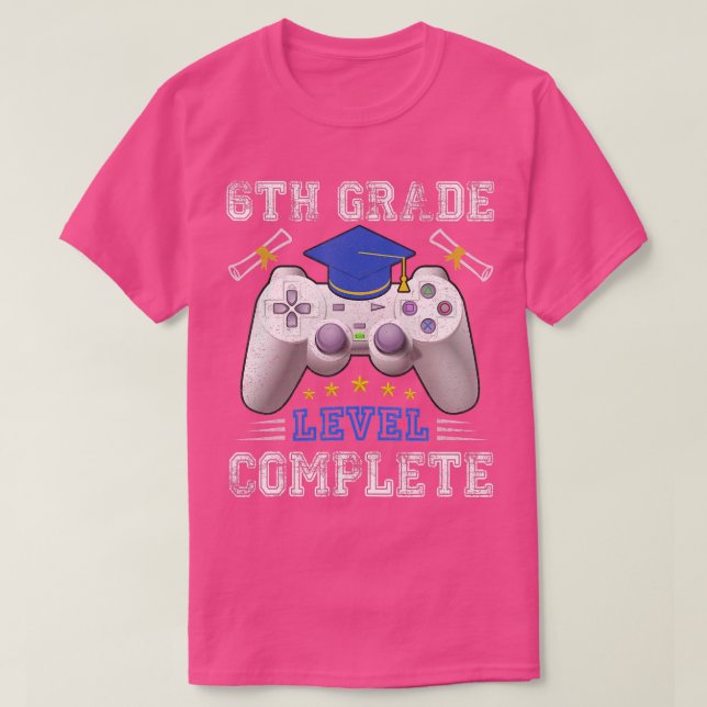 6th Grade Level Complete Class Of 2022 Graduation T-Shirt (Design Front)