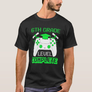 6th Grade Level Complete Gamer 6th Grade Graduatio T-Shirt
