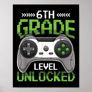 6th Grade Level Unlocked Back To School Video Game Poster