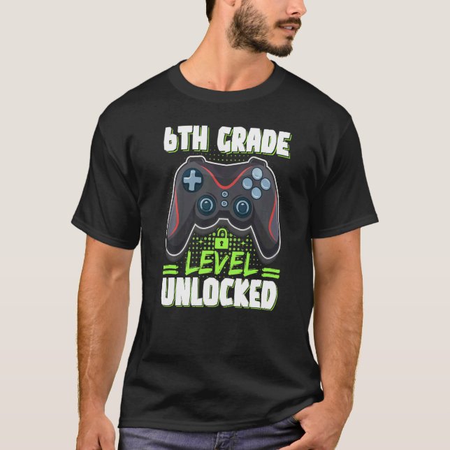 6th Grade Level Unlocked First Day Of School Video T-Shirt (Front)