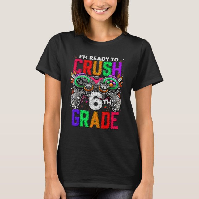 6th Grade Level Unlocked Game On 6th Grade Back To T-Shirt (Front)
