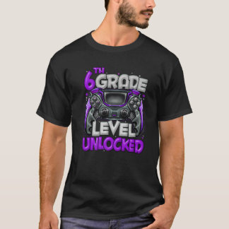 6Th Grade Level Unlocked Game On 6Th Grade Back To T-Shirt