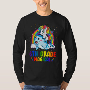 6th Grade Magical Unicorn Riding Narwhal Back To S T-Shirt