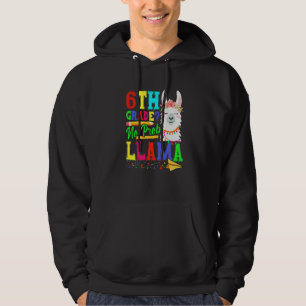 6th Grade No Prob Llama Back To School First Day Hoodie
