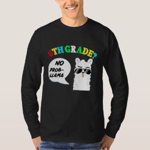 6th Grade No prob llama  Back to School  T-Shirt