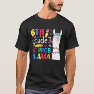 6th Grade No Prob-Llama Teacher Student First Day T-Shirt