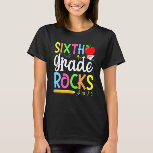 6th Grade Rocks First Day Of School Students Teac T-Shirt