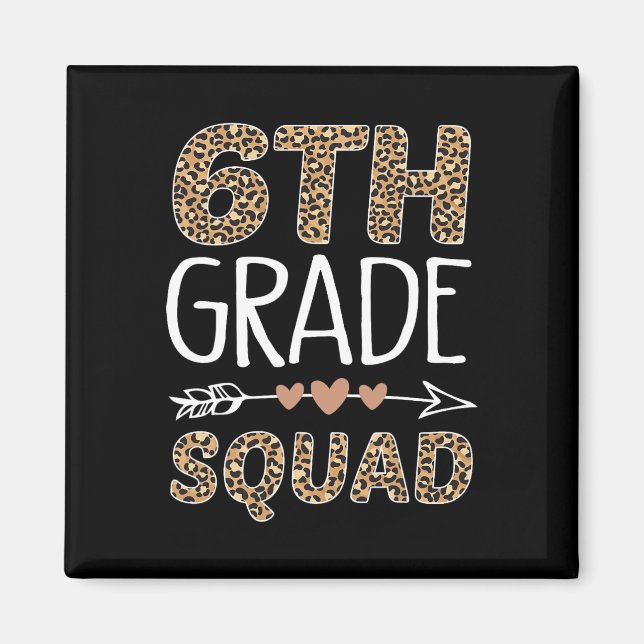 6th Grade Squad Leopard Teacher Student  Magnet (Front)