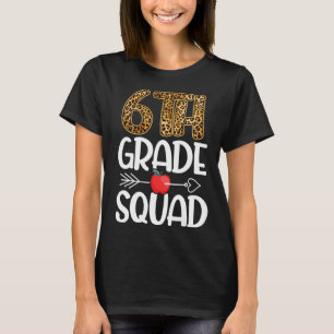 6th Grade Squad Leopard Themes Sixth Grade Teacher T-Shirt