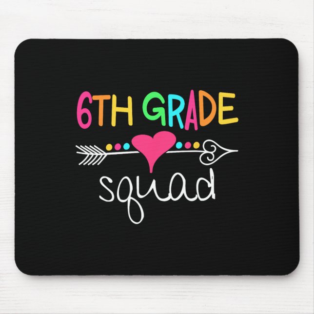 6th Grade Squad Sixth Teacher Student Team Back To Mouse Mat (Front)