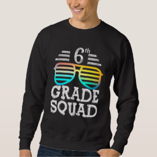 6th Grade Squad Team Crew Back To School Graduatio Sweatshirt
