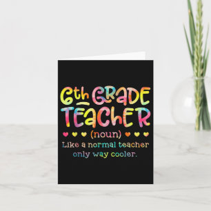 6th Grade Teacher Back To School Funny Definition Card
