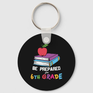 6th Grade Teacher Be Prepared For 6th Grade Key Ring