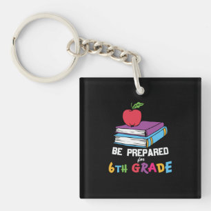 6th Grade Teacher Be Prepared For 6th Grade Key Ring