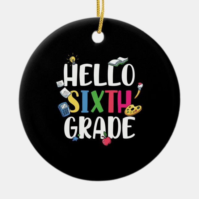6th Grade Teacher Hello 6th Grade Ceramic Tree Decoration (Front)