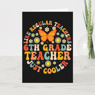 6th Grade Teacher Like A Normal Teacher But Much C Card