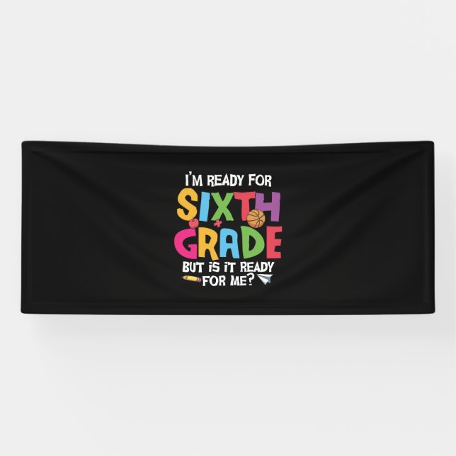6th Grade Teacher Ready For Sixth Grade Banner (Horizontal)