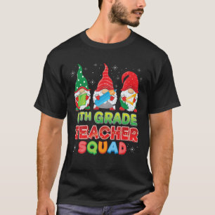 6Th Grade Teacher Squad Christmas Gnomes Sixth Gno T-Shirt
