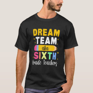 6th Grade Teachers T-Shirt