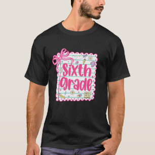 6th Grade Team First Day of School Sixth Grade Tea T-Shirt