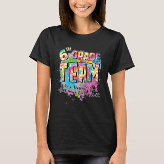 6th Grade Team Like A Normal Team But Much Cooler T-Shirt