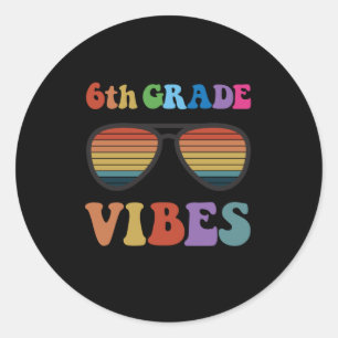 6th Grade Vibes Classic Round Sticker