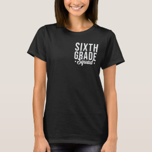 6th Sixth Grade Squad Pocket Teacher Student Back T-Shirt