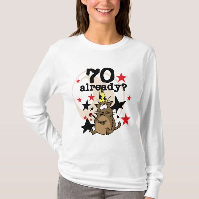 70 Already Birthday T-Shirt (Front)