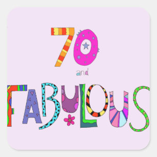 70 and Fabulous 70th Birthday Square Sticker