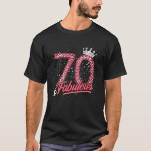 70 and Fabulous 70th Birthday Women Girls Diamond  T-Shirt