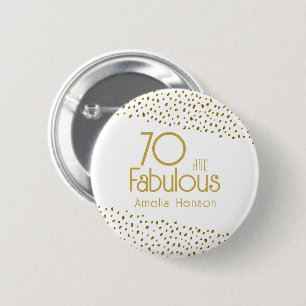 70 and Fabulous Gold Glitter 70th Birthday 6 Cm Round Badge