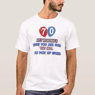 70 and over the hill birthday designs T-Shirt