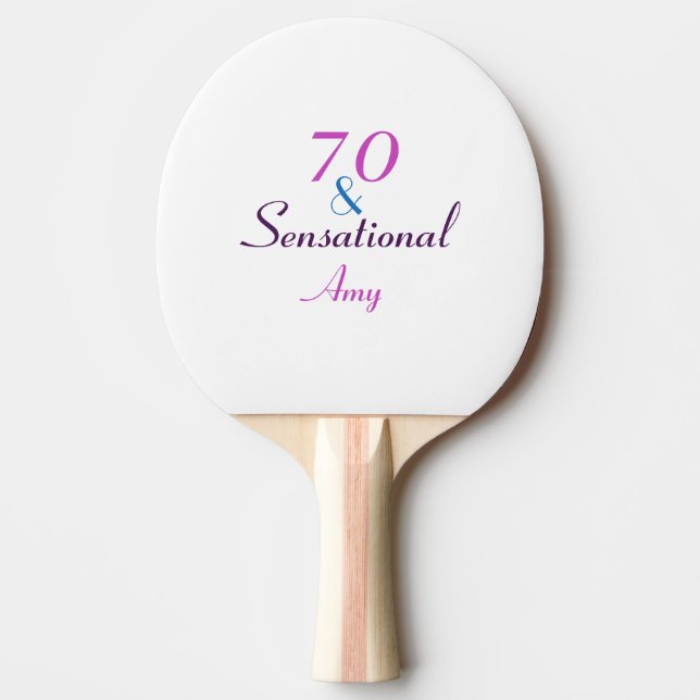 70 and Sensational 70th Birthday Pink Personalise Ping Pong Paddle (Front)