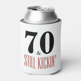 70 and Still Kickin' Birthday Party Can Coozie