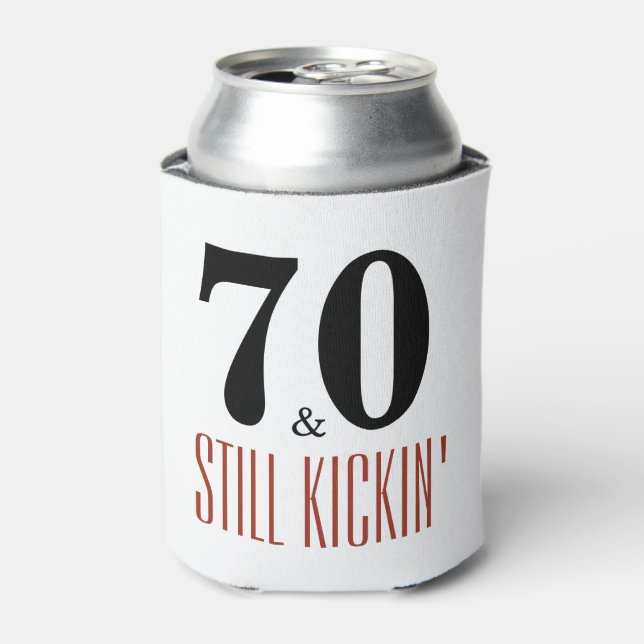 70 and Still Kickin' Birthday Party Can Coozie (Can Front)