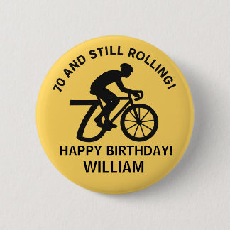 70 and Still Rolling Cyclist 70th Birthday Cycling 6 Cm Round Badge