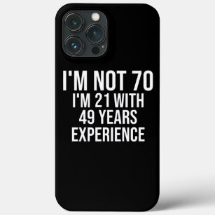 70 Birthday Funny Quote 70th Birthday Saying 70 Case-Mate iPhone Case