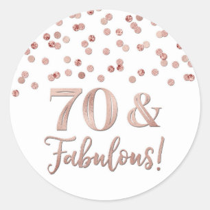70 & Fabulous Birthday Rose Gold Confetti  Classic Round Sticker