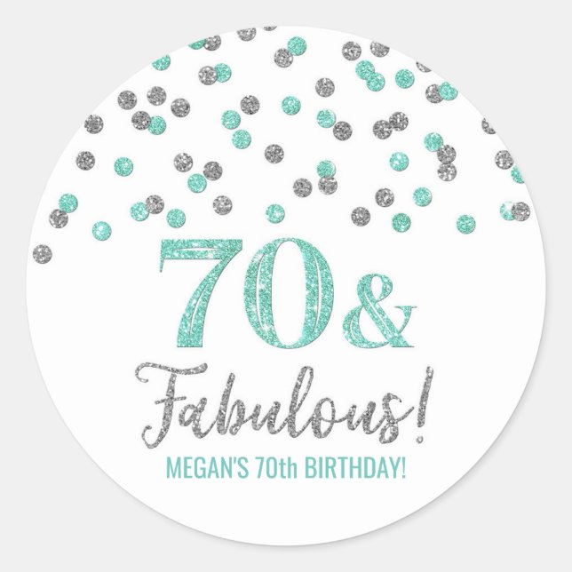 70 & Fabulous Birthday Turquoise Silver Confetti Classic Round Sticker (Front)