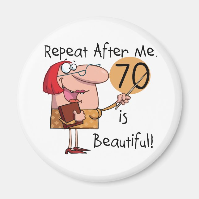70 is Beautiful Tshirts and gifts Magnet (Front)