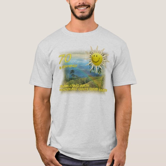 70 is Heavenly T-Shirt (Front)