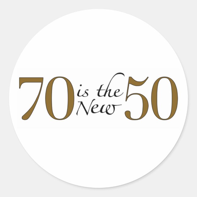 70 Is The New 50 Classic Round Sticker (Front)