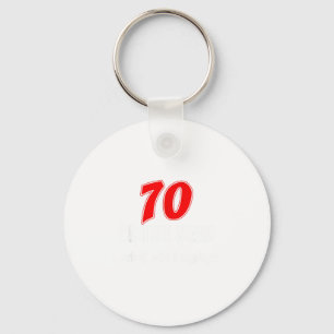 70 Is The New What Was I Saying Funny 70th Birthda Key Ring